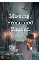 Missing, Presumed Undead