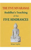 Five Nivaranas: Buddha's Teaching of the FIVE HINDRANCES