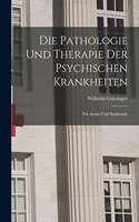 Pathologie Und Therapie Der Psychischen Krankheiten