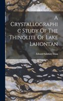 Crystallographic Study Of The Thinolite Of Lake Lahontan