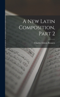New Latin Composition, Part 2