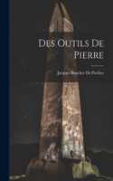 Des Outils De Pierre