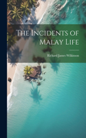Incidents of Malay Life