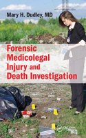 Forensic Medicolegal Injury and Death Investigation