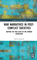 War Narratives in Post-Conflict Societies