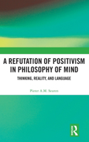 Refutation of Positivism in Philosophy of Mind