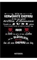 Ich Bin Eine Verwöhnte Frau Juni: A5 (Handtaschenformat) Liebesbeweis Liniertes Notizheft oder Pärchen Journal - Romantisches Tagebuch oder Witziges Hochzeitsgeschenk als Notizbuch f