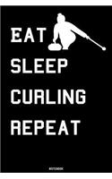 Eat Sleep Curling Repeat Notebook