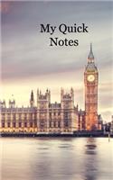 My Quick Notes: A handy 5 X 8" 300 page lined pocket size notebook you can use for lists or notes when out and about, featuring London's Big Ben
