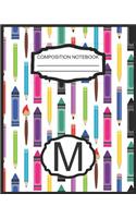Composition Notebook M: Monogrammed Initial Elementary School Wide Ruled Interior Notebook