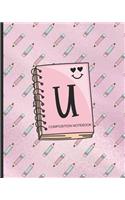 Composition Notebook U: Monogrammed Initial Primary School Wide Ruled Interior Notebook