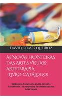As Novas Fronteiras Das Artes Visuais