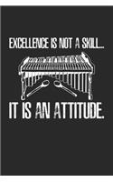 Excellence is not a skill: Marimba Musical Instrument ruled Notebook 6x9 Inches - 120 lined pages for notes, drawings, formulas - Organizer writing book planner diary