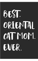 Best Oriental Cat Mom Ever