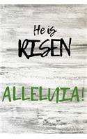 He Is Risen Alleluia!
