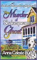 Murder of Shakespeare's Ghost Seaview Cottages Cozy Mystery #2