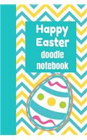 Happy Easter Doodle Notebook: The Ultimate Draw a Doodle a Day Journal: This Is a 6x9 102 Pages to Draw In. Makes a Great Happy Easter Egg Hunting Gift for Moms and Kids.