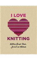 I Love Knitting Knitter's Graph Paper, Journal and Notebook