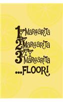 1 Margarita, 2 Margarita, 3 Margarita ....Floor: Blank Lined Notebook Journal Diary Composition Notepad 120 Pages 6x9 Paperback ( Margarita )