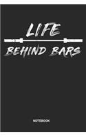 Life Behind Bars Notebook