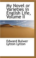 My Novel or Varieties in English Life, Volume II: (English)