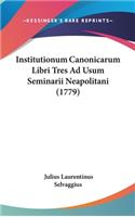 Institutionum Canonicarum Libri Tres Ad Usum Seminarii Neapolitani (1779)