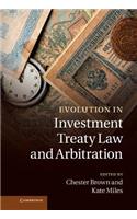 Evolution in Investment Treaty Law and Arbitration