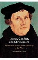 Luther, Conflict, and Christendom