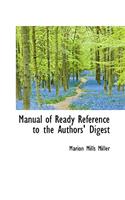 Manual of Ready Reference to the Authors' Digest