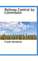 Railway Control by Commision