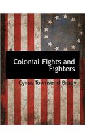 Colonial Fights and Fighters: (English)