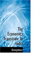 The Economics Transition in India: (English)