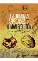 Developmental Approaches to Human Evolution