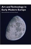 Art and Technology in Early Modern Europe