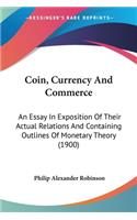 Coin, Currency And Commerce