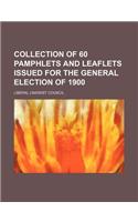 Collection of 60 Pamphlets and Leaflets Issued for the General Election of 1900