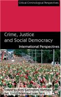 Crime, Justice and Social Democracy