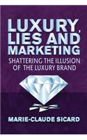 Luxury, Lies and Marketing