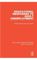 Educational Responses to Adult Unemployment