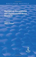 Managerial, Occupational and Organizational Stress Research