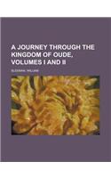 A Journey Through the Kingdom of Oude, Volumes I and II: (English)