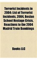 Terrorist Incidents in 2004: 2004 Madrid Train Bombings, Terrorist Incidents in India in 2004, Terrorist Incidents in Iraq in 2004(English)