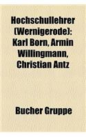 Hochschullehrer (Wernigerode): Karl Born, Armin Willingmann, Christian Antz(German)