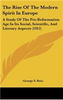 The Rise of the Modern Spirit in Europe