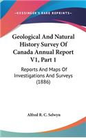 Geological And Natural History Survey Of Canada Annual Report V1, Part 1