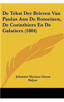 De Tekst Der Brieven Van Paulus Ann De Romeinen, De Corinthiers En De Galatiers (1884)