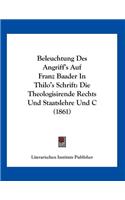 Beleuchtung Des Angriff's Auf Franz Baader In Thilo's Schrift: Die Theologisirende Rechts Und Staatslehre Und C (1861)