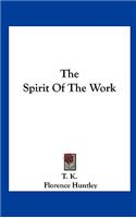 The Spirit of the Work