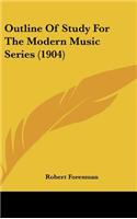 Outline of Study for the Modern Music Series (1904)