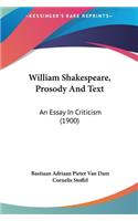 William Shakespeare, Prosody and Text